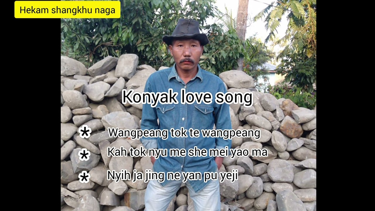 Konyak love song❤🎶