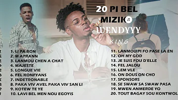 20 pi bèl mizik Wendyyy king Compilation