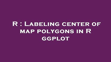 R : Labeling center of map polygons in R ggplot
