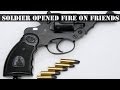 Armyman shot & killed colleagues