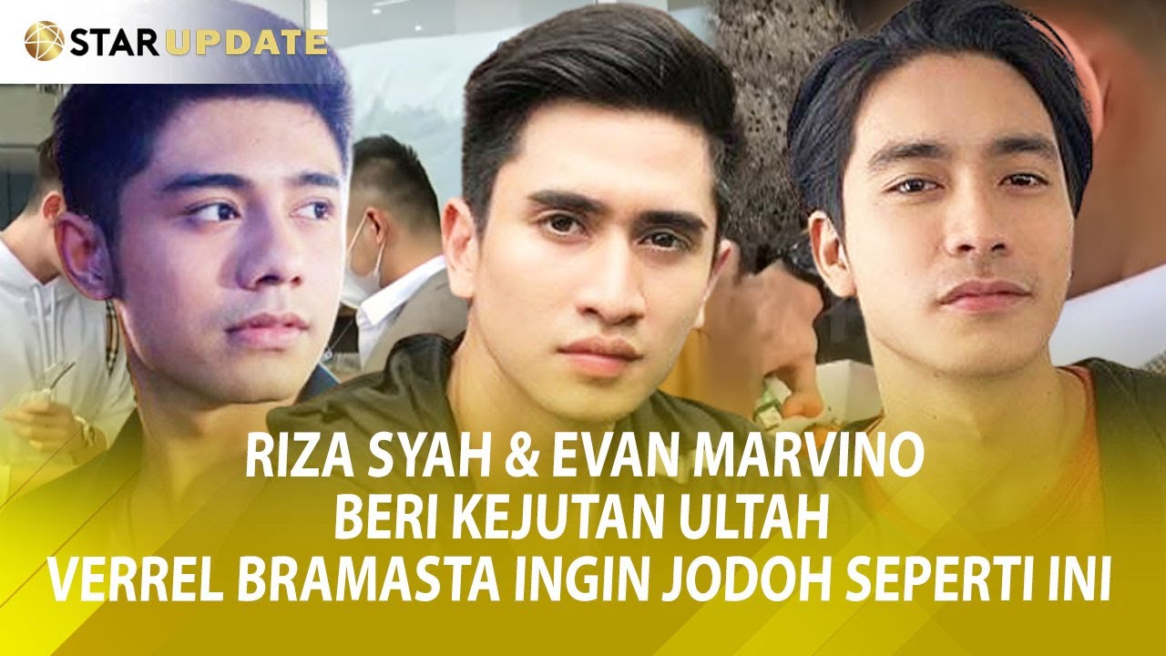 RIZA SYAH & EVAN MARVINO Beri Kejutan Ultah, VERREL BRAMASTA Ingin Jodoh Seperti Ini -StarUpdate13/9