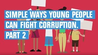 Simple ways young people can fight corruption. Part 2 | Transparency International