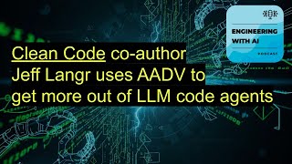 Jeff Langr uses AADV to get more out of LLMs