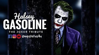Gasoline - The Joker Tribute | Halsey | Insane Like Me | Whatsapp Status For U | @wpstatus4u