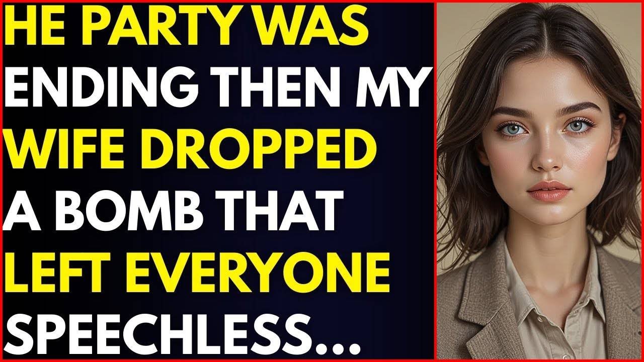 He Party Was Ending Then My Wife Dropped A Bomb That Left Everyone Speechless #cheatingstory