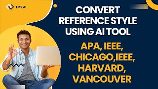 Convert Reference style using AI Tool |APA, Chicago, Vancouver, Harvard, IEEE Styles|AI for Research