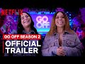 GO OFF S2 Trailer | Comedy Sketches Starring Jessica Marie Garcia & Julissa Calderon | Netflix