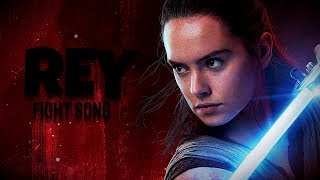 REY || FIGHT SONG