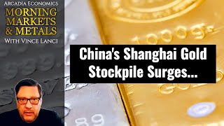China's Shanghai Gold Stockpile Surges...
