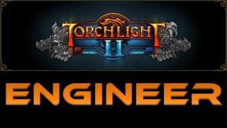 Torchlight 2 - The Engineer By Product Gamers