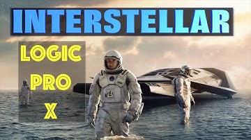 Interstellar Theme Cover Version⎪Logic Pro X Version⎪Hans Zimmer⎪Christopher Nolan