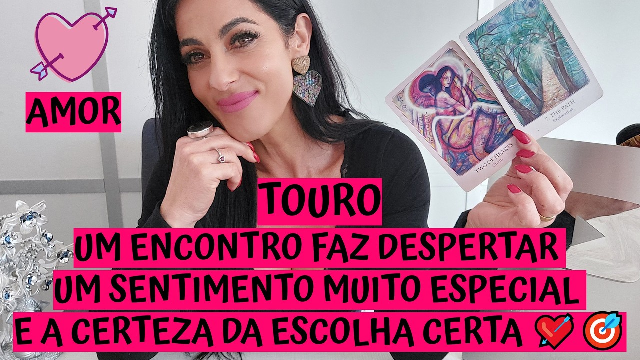 TOURO ♉️ AMOR 💖UM ENCONTRO FAZ DESPERTAR UM SENTIMENTO MUITO ESPECIAL E A CERTEZA DA ESCOLHA CERTA💘🎯