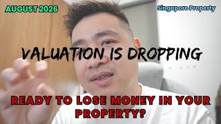 READY TO LOSE MONEY? VALUATION DROPPING? SINGAPORE PROPERTY MARKET BLEEDING!