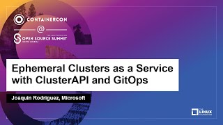 Ephemeral Clusters as a Service with ClusterAPI and GitOps - Joaquin Rodriguez, Microsoft