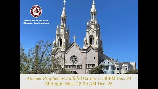 Ancient Prophecies Fulfilled and Midnight Mass December 24 at 11:30 PM