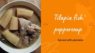 Tasty Tilapia Fish Pepper Soup \/ Cameroonian recipe\/ No oil