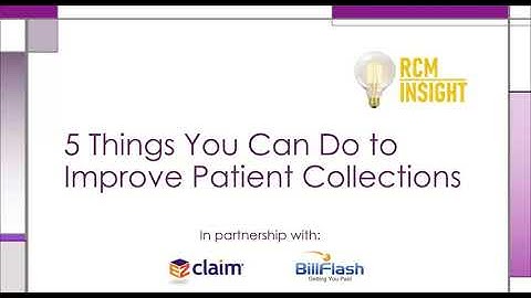 5 Things Your Staff Can Do to Improve Patient Payments - EZClaim and BillFlash Webinar