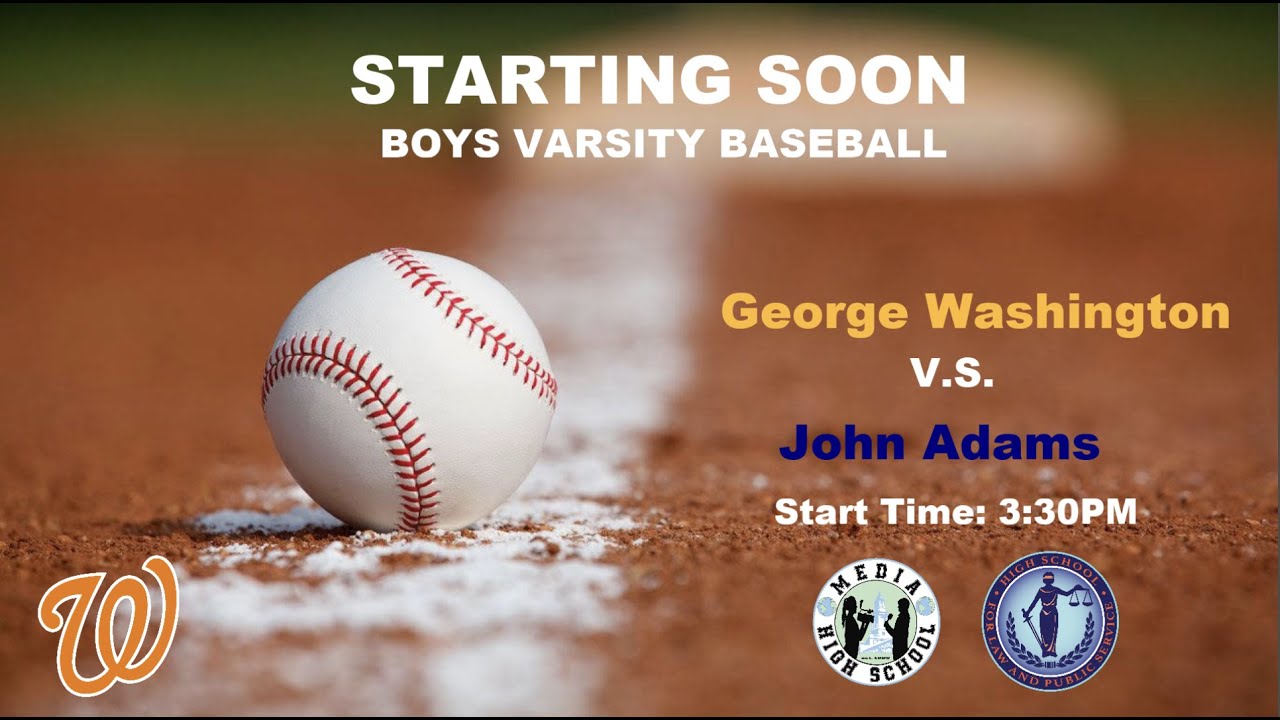 Boys Varsity Baseball: George Washington VS John Adams (Playoffs) - YouTube