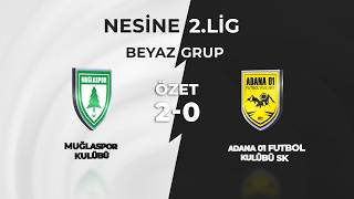Muğlaspor Kulübü 2-0 Adana 01 Futbol Kulübü SK | Maç Özeti