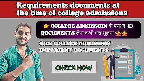 13 Important Documents Required at college Admission || OJEE 2020 || Must watch || No.1 Odisha Job