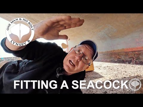 Installing a New Seacock