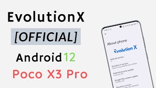 EvolutionX | Android 12 | Poco X3 Pro