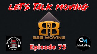 Episode: 75 - Let’s Talk Moving - Moving Sales Professionals Call Center Solution
