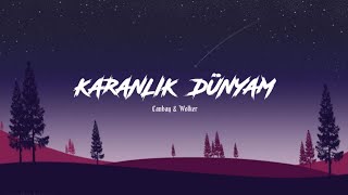 Karanlık Dünyam - (Canba - Wolker)