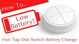 How To... Change The Battery In The Philips Hue Tap Dial Switch