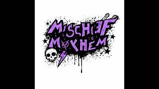 MIschief Mayhem, Losing my Mind!