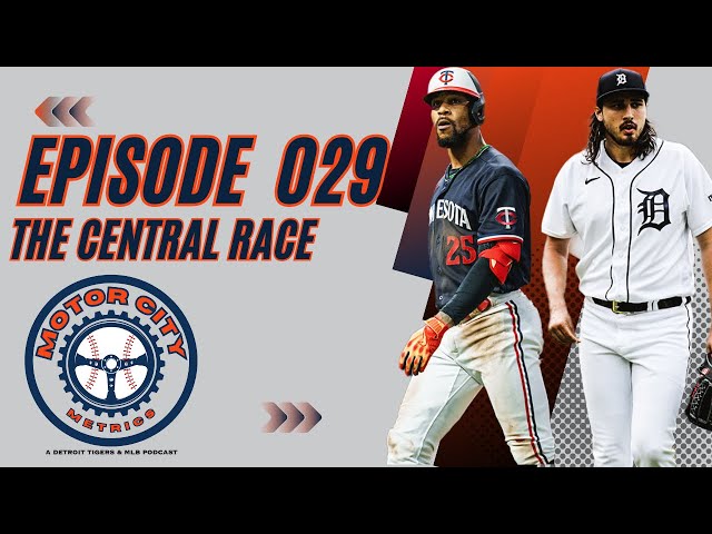 Motor City Metrics Episode 029: Are the Detroit Tigers Still in the Race  for the Division? 