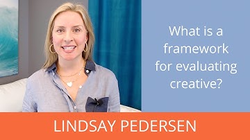 What is a framework for evaluating creative? | Ask Lindsay
