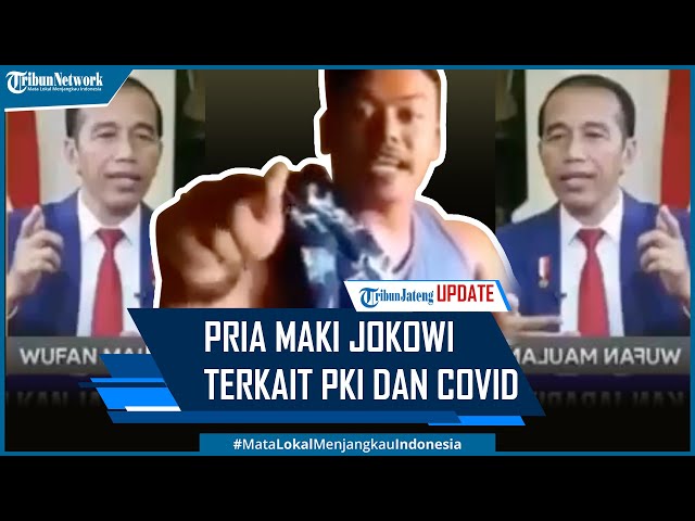 Viral Pria Maki Jokowi Kaitkan PKI dengan Covid-19 class=