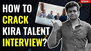 How to Crack your Kira Talent Interview Session 1 | MiM Essay