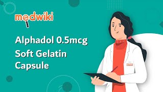 Alphadol 0.5mcg Soft Gelatin Capsule | Uses, Work and How to take In English. screenshot 3