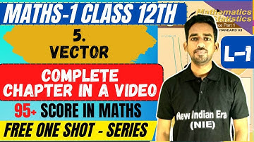 One shot Series 5.Vectors Class 12th Maths-1 by #newindianera #nie #maths #cet