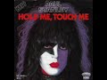 Hold me touch me (think of me when we're apart) - Paul Stanley 