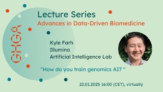 "How do you train genomics AI?" by Kyle Farh (Illumina AI Lab), January 22. 2025