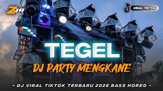 DJ TEGEL TERBARU  VIRAL TIKTOK PARTY GAYENG MENGKANE FULL BASS HOREG YANG PALING DI CARI CARI