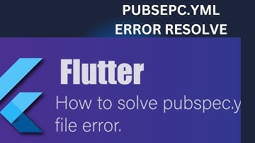 FLUTTER : Error detected in PUBSPEC.YML [Expected a key while parsing a block mapping]