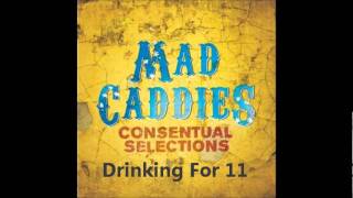 Mad Caddies - Drinking For 11