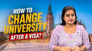 How to Change University in Germany after a visa /University Change After Visa
