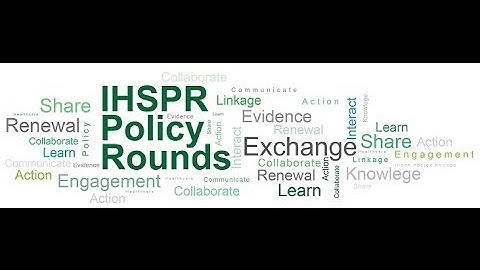 IHSPR Policy Rounds - Performance Measurement & Reporting (WEBINAR May 28, 2014)