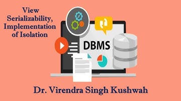 View Serializability, Implementation of Isolation