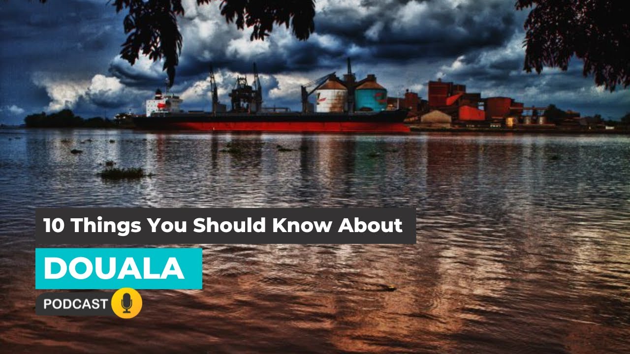 10 Things You Should Know About Douala, Cameroon | Gallivant Africa Podcast
