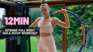 12min intense Hula Hoop workout \/\/ Full body \/\/ no talking \/\/ with music