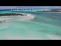 Crooked Island, Bahamas. March 20-27, 2021