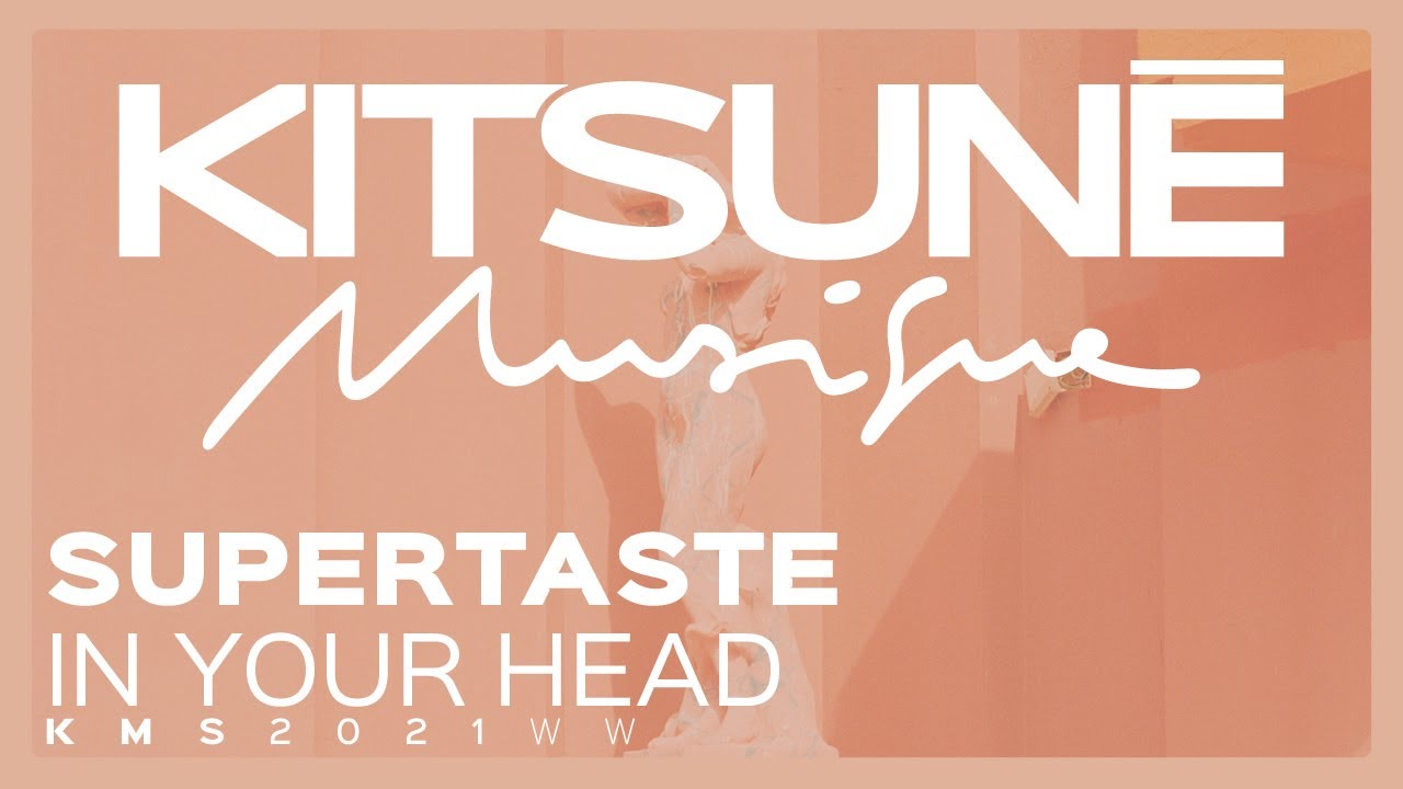 Supertaste - In Your Head | Kitsuné Musique