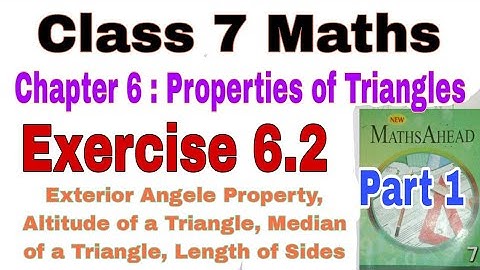 Class 7 Maths Exercise 6.2 | Properties of Triangles | Maths Ahead | Exterior Angele Property | Math