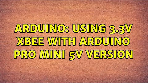 Arduino: Using 3.3V XBee with Arduino Pro Mini 5V Version (3 Solutions!!)